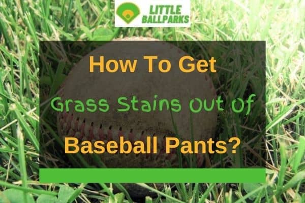 how-to-get-grass-stains-out-of-baseball-pants-4-solutions-little