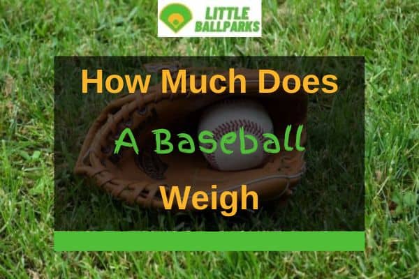 How Much Does A Baseball Weigh? (In Ounce And Gram) | Little Ballparks