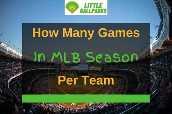 How Many Games In MLB Season Per Team Little Ballparks how-many-games-in-mlb-season-per-team-little-ballparks