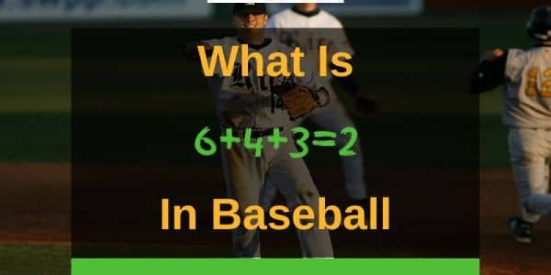 6+4+3=2 In Baseball (Double Play Explained)