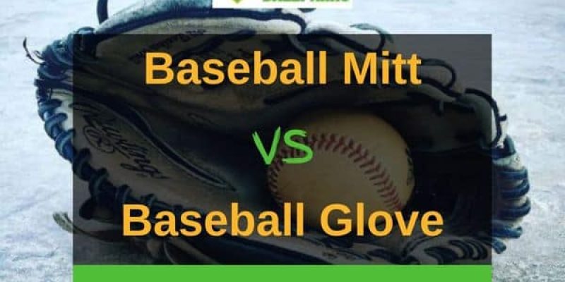 Baseball Mitt vs Glove – What’s The Difference?