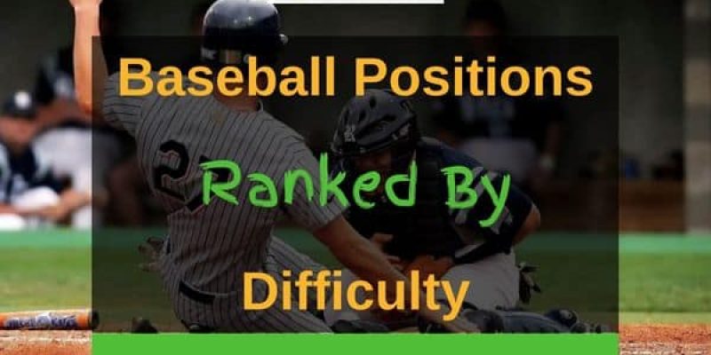 Baseball Positions Ranked by Difficulty