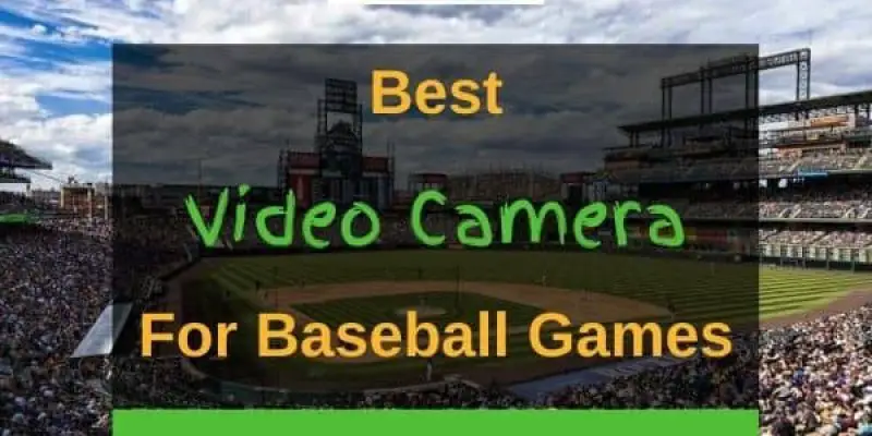 7 Best Video Cameras for Baseball Games In 2022