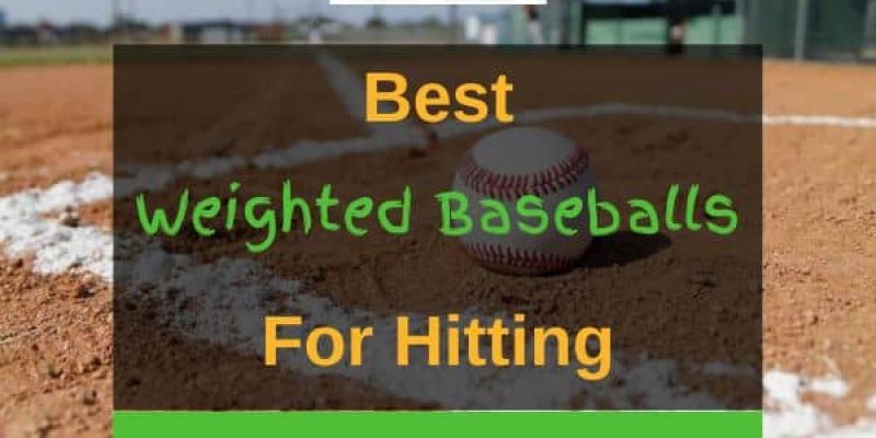 11 Best Weighted Baseballs For Hitting In 2022