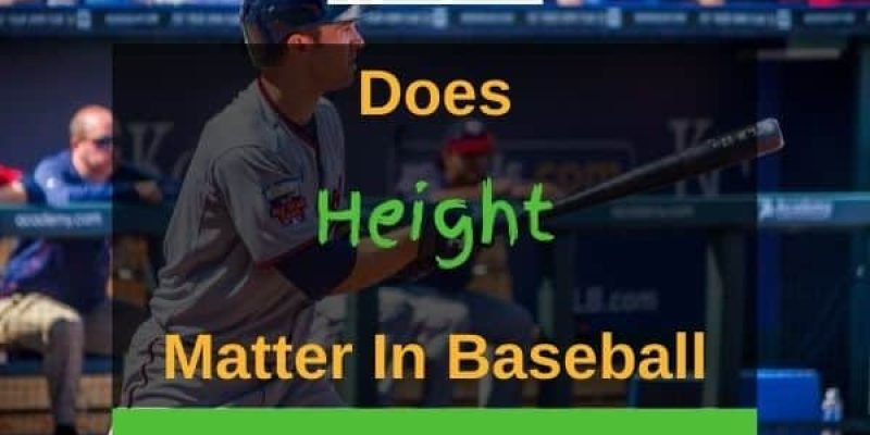 Does Height Matter In Baseball? (Solved!)