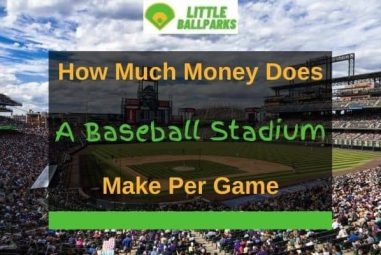How Much Money Does A Baseball Stadium Make Per Game? (Solved!)
