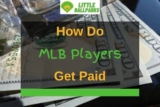 How Do MLB Players Get Paid? (Answered In Detail)