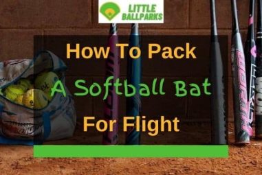 How to Pack A Softball Bat for Flight? (Answered!)