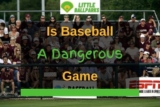Is Baseball Dangerous? (Answered In Detail!)