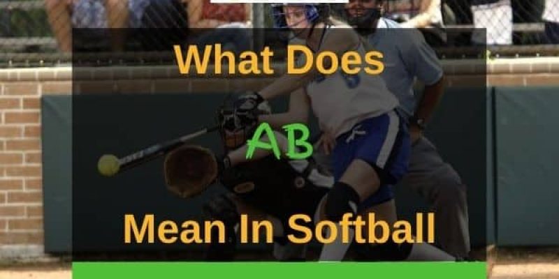 What Does AB Mean In Softball? (Answered!)