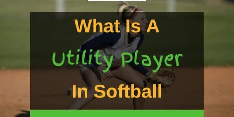 What is a Utility Player in Softball? (Answered in Detail!)