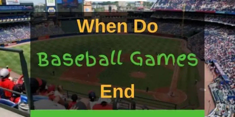 When Do Baseball Games End?