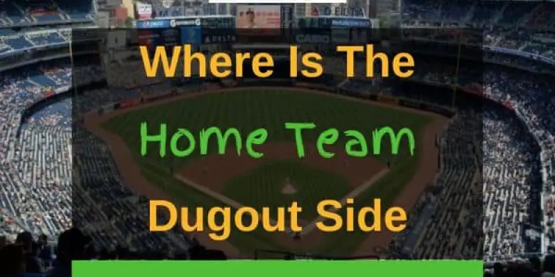 Where Is The Home Team Dugout Side?