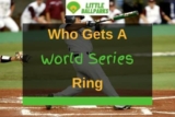 Who Gets A World Series Ring? (Answered In Detail!)