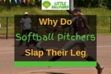 Why Do Softball Pitchers Slap Their Leg? (Solved!)