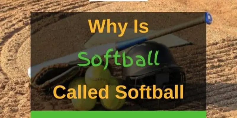 Why is Softball Called Softball? (Answered In Detail!)