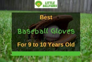 11 Best Baseball Gloves For 9 To 10 Year Old In 2022