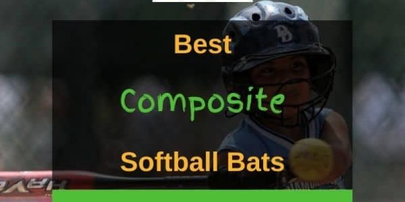 6 Best Composite Softball Bats In 2022