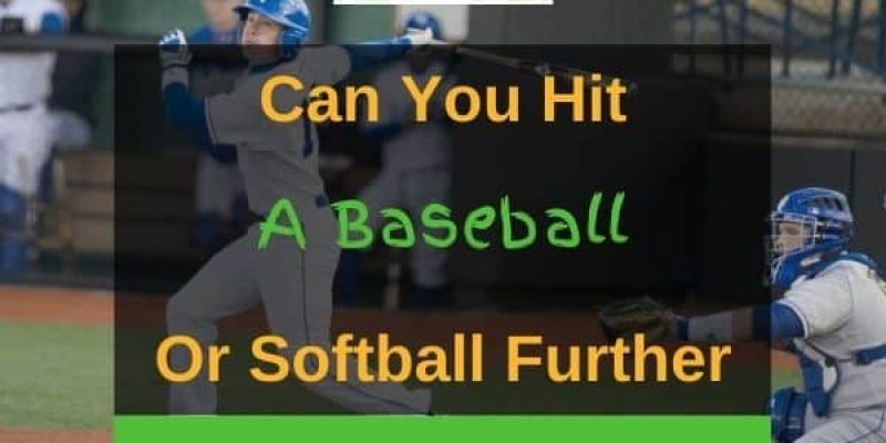 Can you Hit a Baseball or Softball Further?
