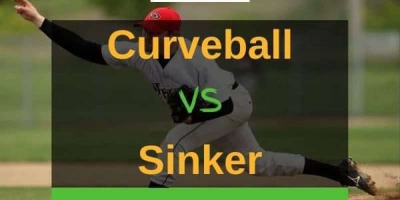 Curveball vs Sinker – What’s The Difference?