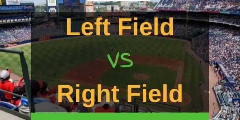 Left Field vs Right Field In Baseball – Difference & Difficulty